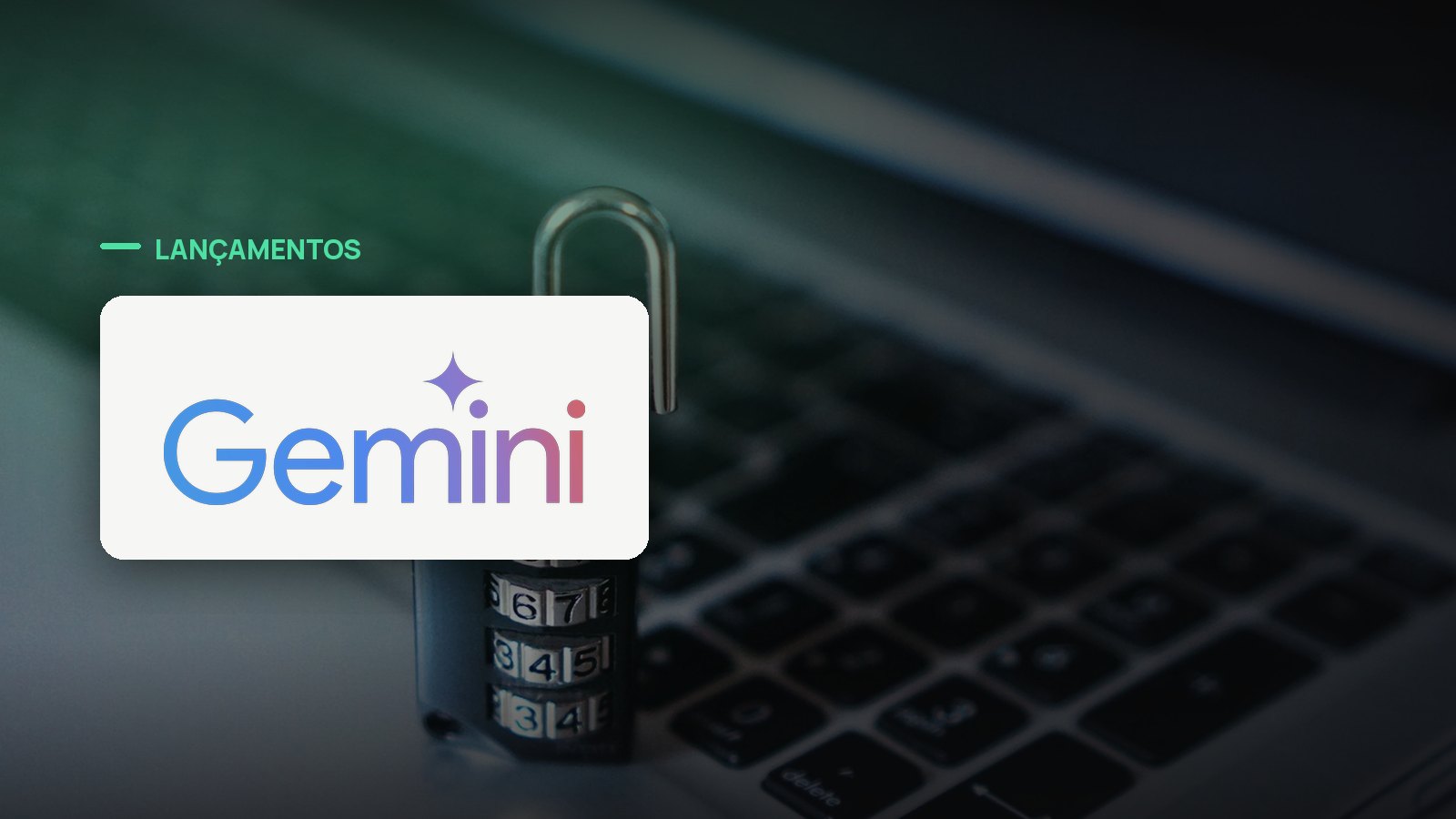 Logo oficial da Gemini sobre foto de cibersegurança, capa da notícia: Google lança o Gemini 3.8 Flash e reserva o Cyber para defesa