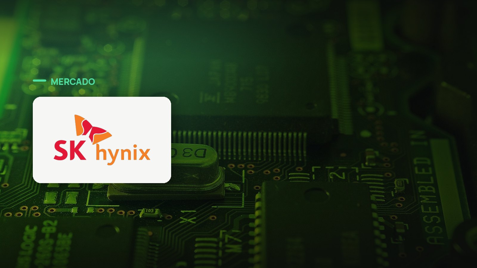 Logo oficial da SK hynix sobre foto de chips e semicondutores, capa da notícia: SK Hynix busca IPO recorde de US$ 28 bilhões na Nasdaq apostando na escassez de memória pra IA