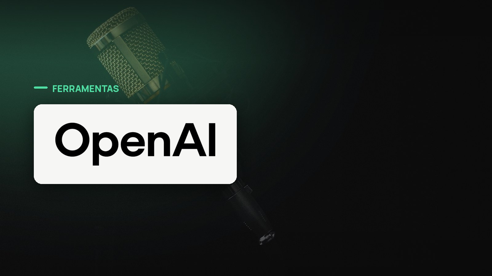 Logo oficial da OpenAI sobre foto de voz e áudio, capa da notícia: OpenAI lança gpt-realtime-2.1, modelos de voz de baixa latência pra agentes de atendimento
