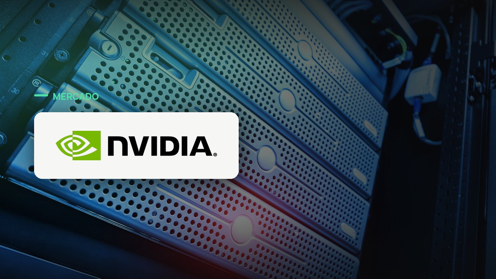Logo oficial da Nvidia sobre foto de data center e infraestrutura, capa da notícia: Nvidia fecha parceria de US$500 bilhões com Wall Street para financiar infraestrutura de IA